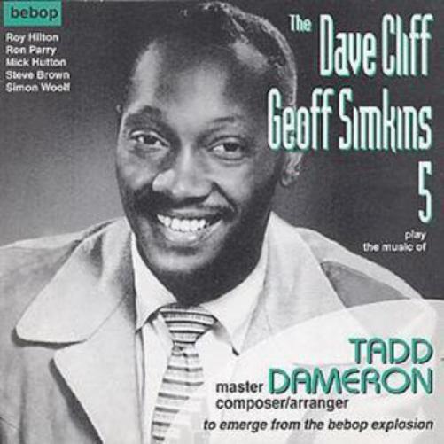 Dave Cliff, Geoff Simkins 5 Play The Music Of Tadd Dameron (CD) Album