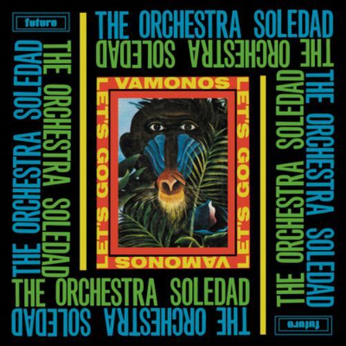 The Orchestra Soledad Vamonos/Lets Go (CD) Album