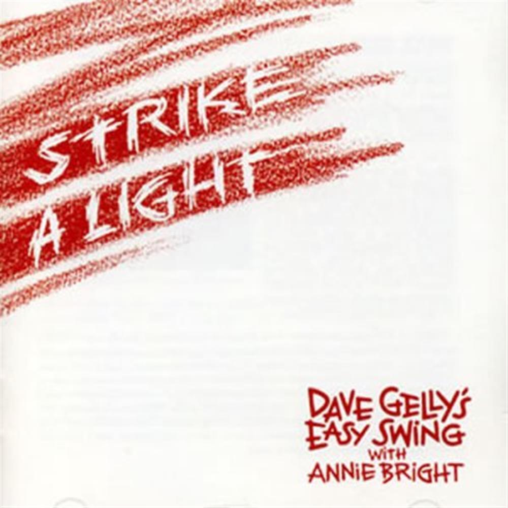 Strike A Light - Dave Gelly Easy Swing With Annie Bright (Audio Cd)