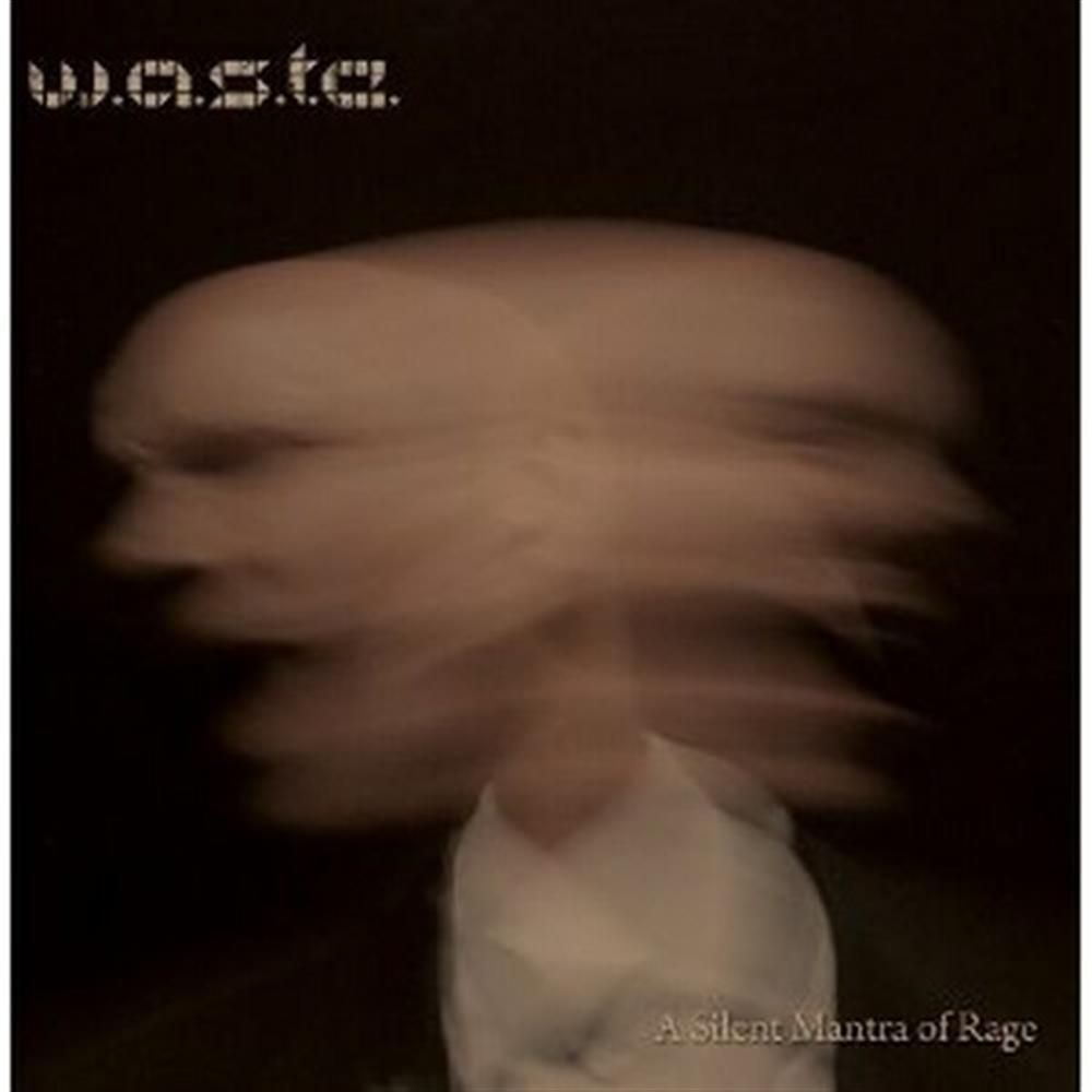 Silent Mantra of Rage - W.A.S.T.E. (Audio CD)