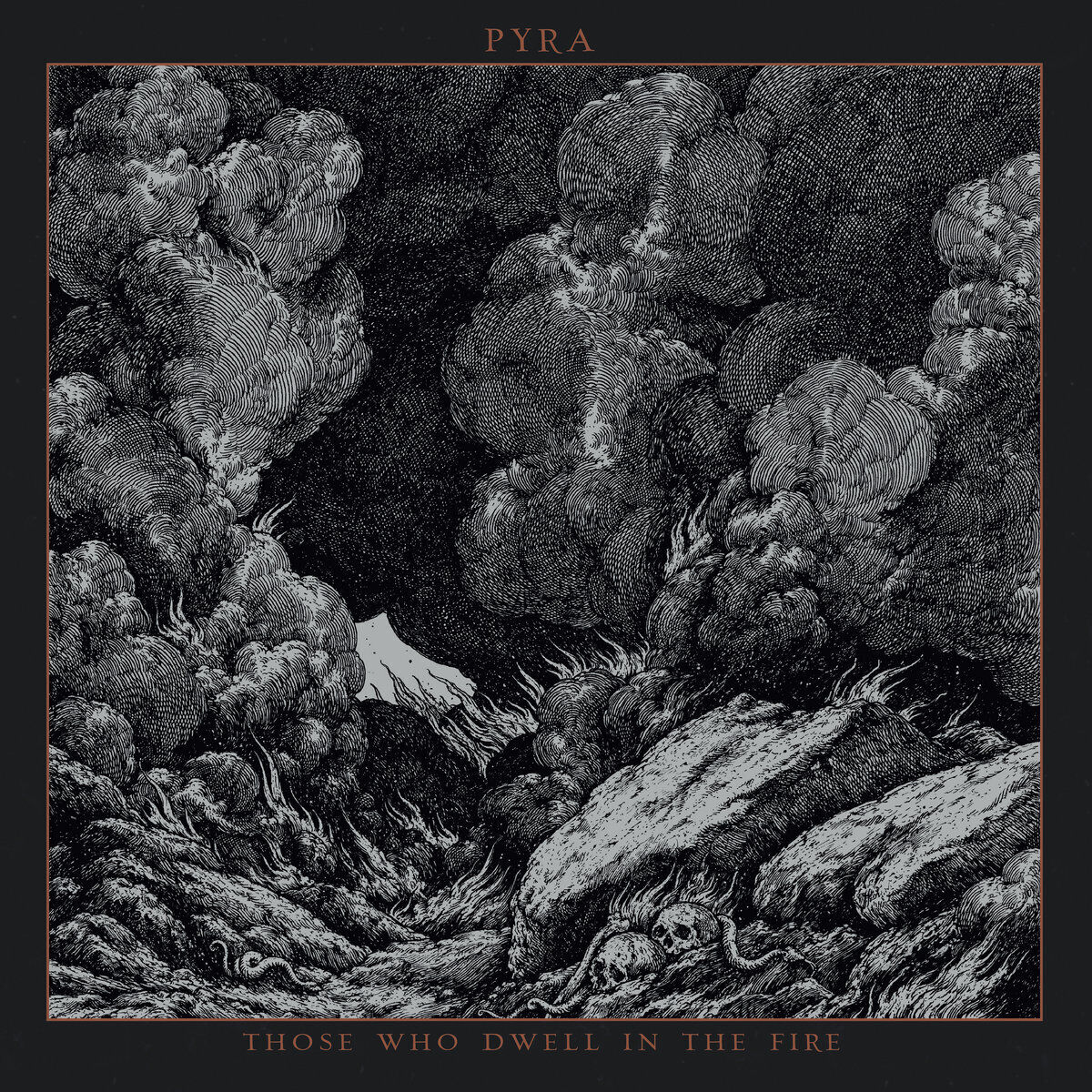 Pyra Those Who Dwell in the Fire (Vinyl LP) 12" Album