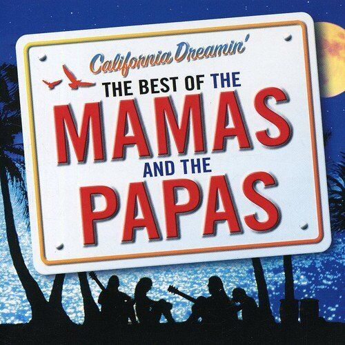 Mamas and the Papas California Dreamin' - the Best of the Mamas and the Papas CD