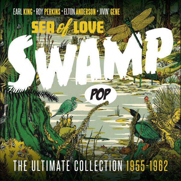Various Artists Swamp Pop: Sea of Love, the Ultimate Collection 1955 - 1962 (CD)