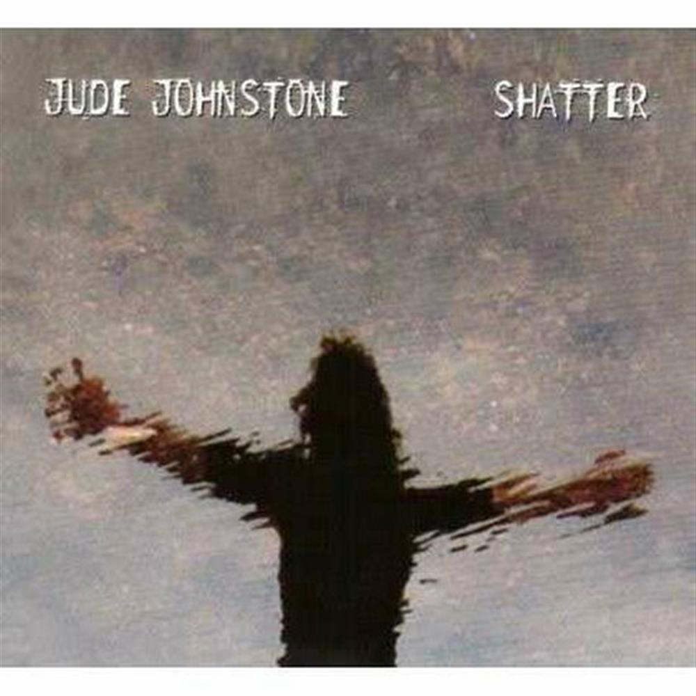 Shatter - Jude Johnstone (Audio cd)