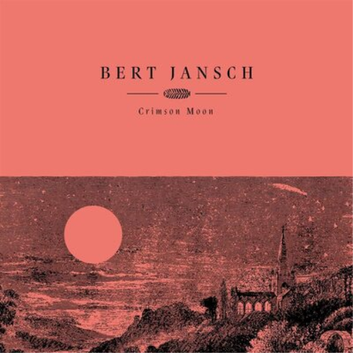 Bert Jansch Crimson Moon (Vinyl LP) 12" Album Coloured Vinyl