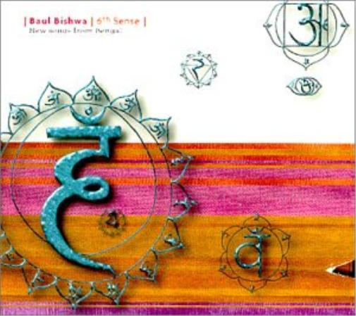 Baul Bishwa Sixth Sense - New Songs from Bengal (CD)