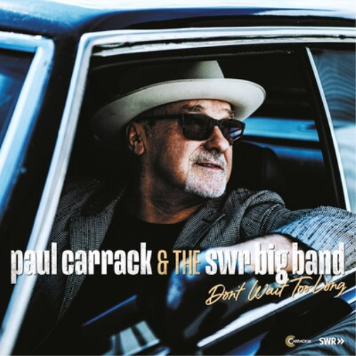 Paul Carrack & SWR Big Band Don't Wait Too Long (Vinyl LP) 12" Album
