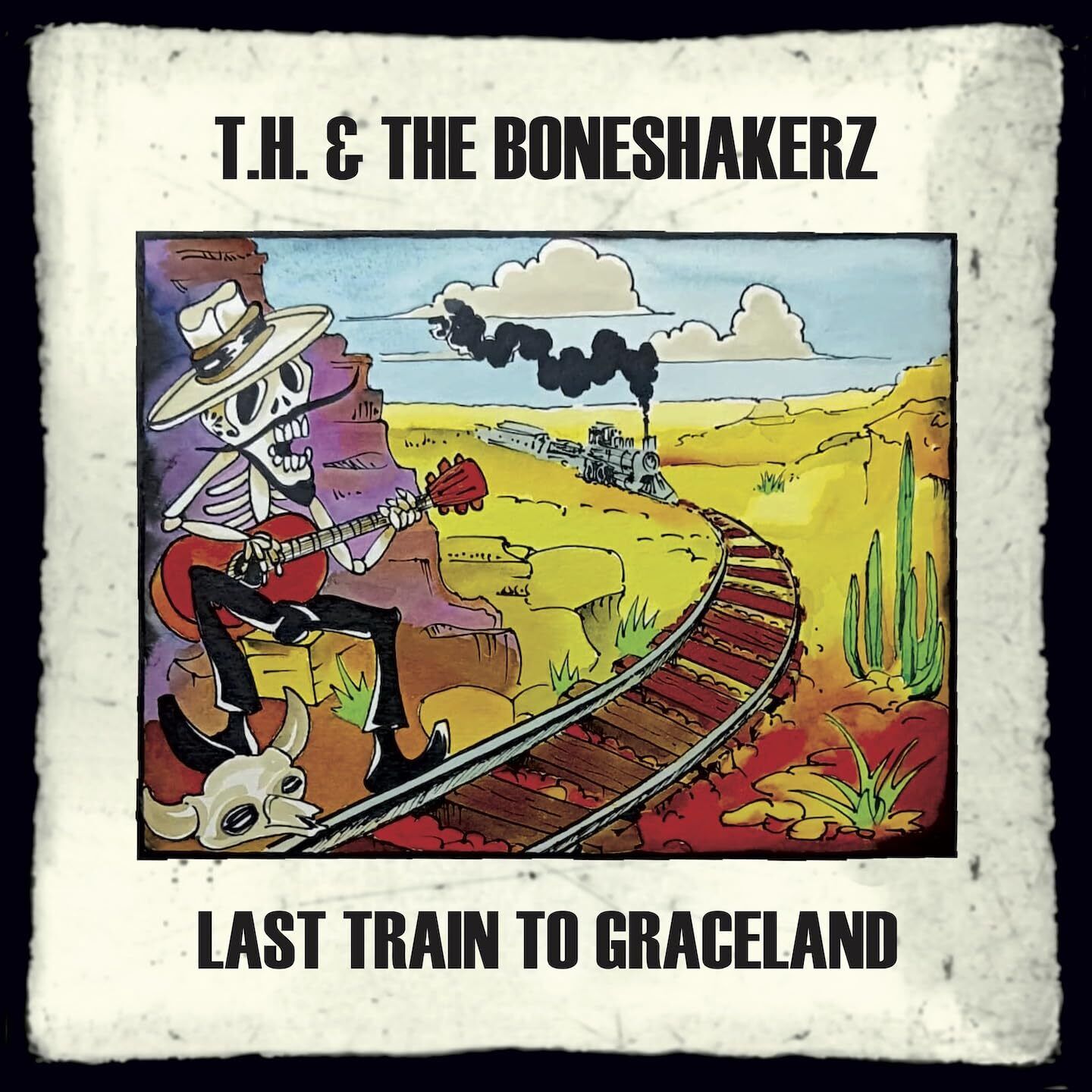 T.H. & the Boneshakerz Last Train to Graceland