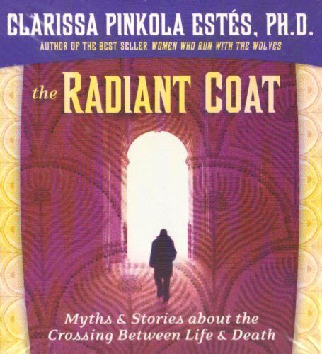 Clarissa Pinkola Estes The Radiant Coat