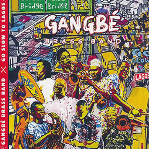 Gangbe Brass Band Go Slow to Lagos (CD) Album