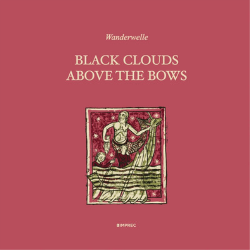 Wanderwelle Black Clouds Above the Bows (CD) Album