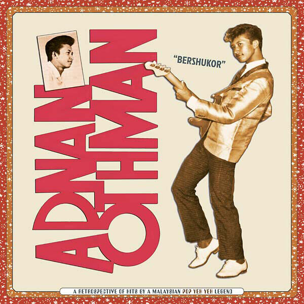 Adnan Othman Bershukor: A Retrospective of Hits By a Malaysian Pop Ye (Vinyl LP)