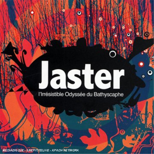 Jaster L'Irrésistible Odyssée du Bathyscaphe (CD)
