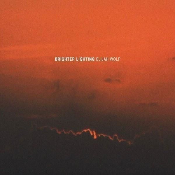 Vinile Elijah Wolf - Brighter Lighting (Red & Black Vinyl)