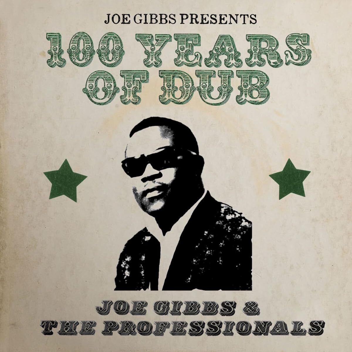 Joe Gibbs & the Professionals Joe Gibbs Presents 100 Years of Dub - 2cd Edition