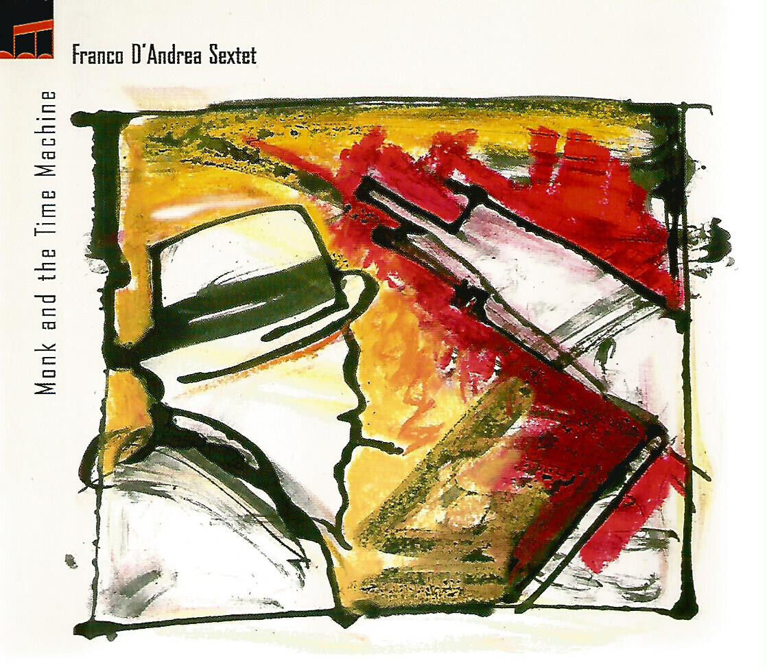 FRANCO D'ANDREA SEXTET - Monk and the time machine - 2CD new
