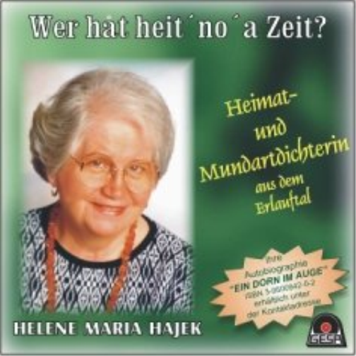Helena Maria Hajek, Mundartdic Wer Hat Heit' No' a Zeit? (CD)