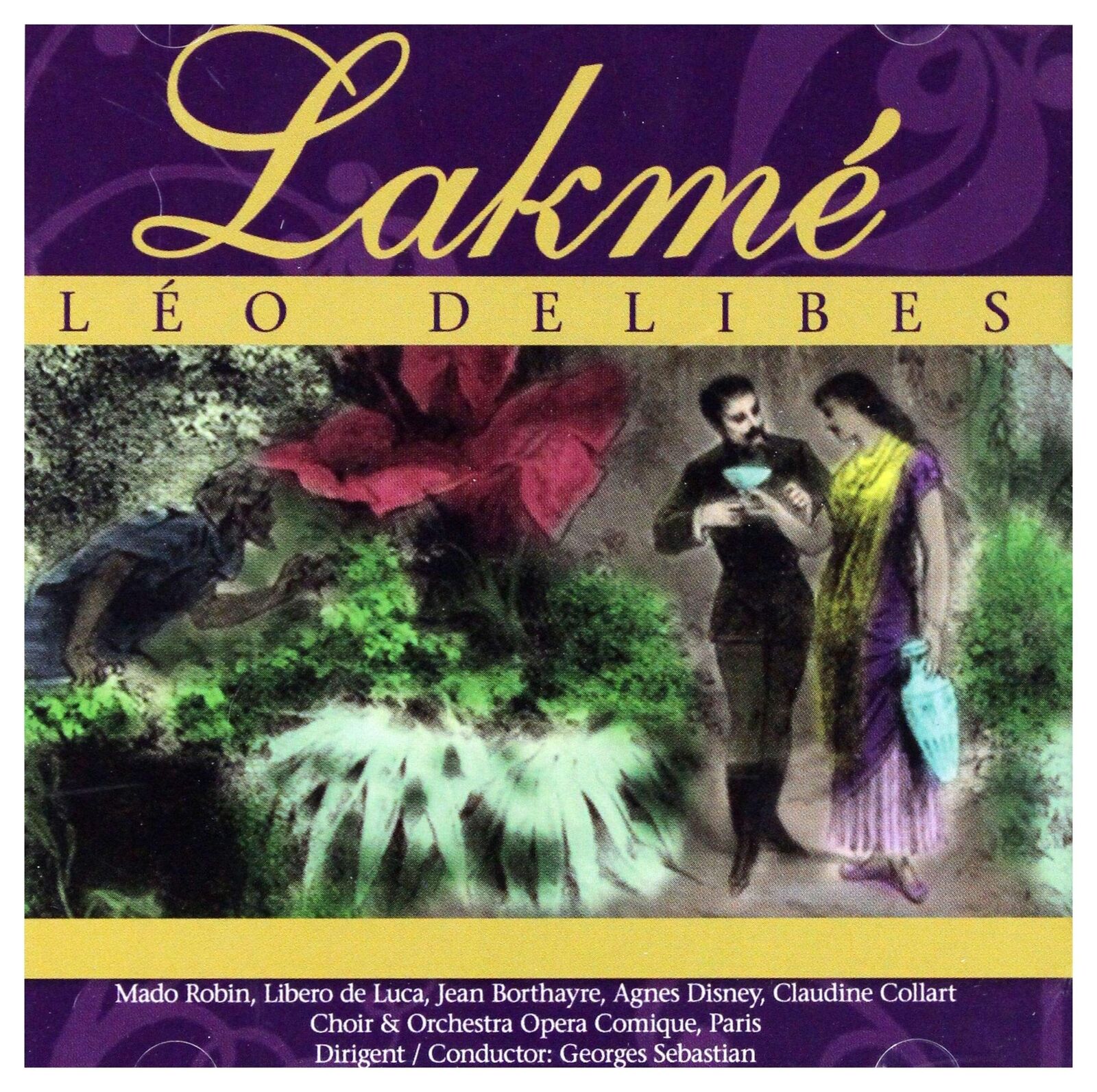 Chor und Orchester der Opera Comique Paris Lakme (CD)