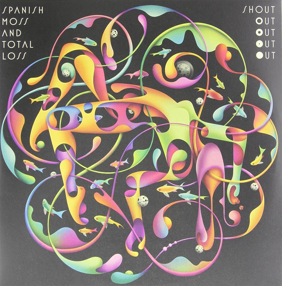 Spanish Moss & Total Loss - Shout Out Out Out Out (Vinile)