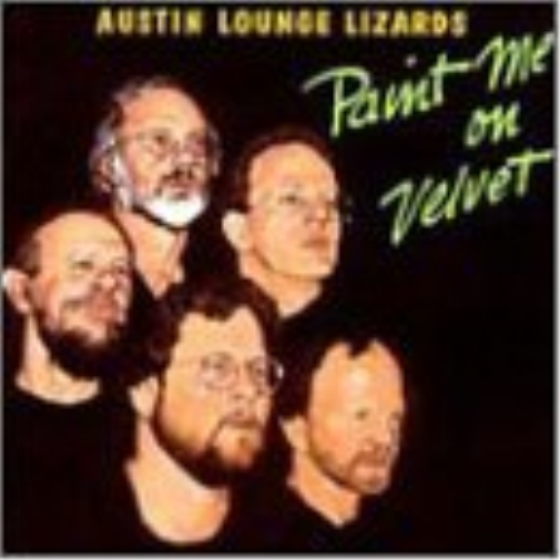 Austin Lounge Lizards Paint Me on Velvet (CD)