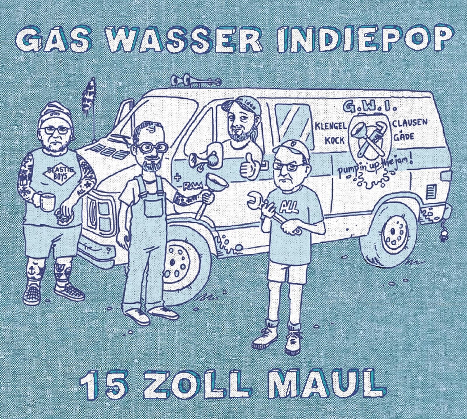 Gas Wasser Indiepop 15 Zoll Maul (CD)