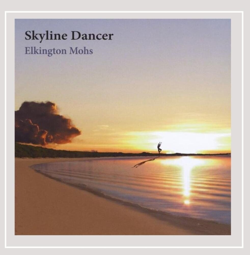 Elkington Mohs Skyline Dancer (CD)