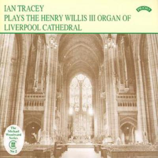 Ian Tracey Henry Willis Iii Organ of Liverpool Cathedral, The (Tracey) (CD)