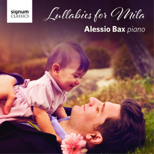 Alessio Bax Alessio Bax: Lullabies for Mila (CD) Album