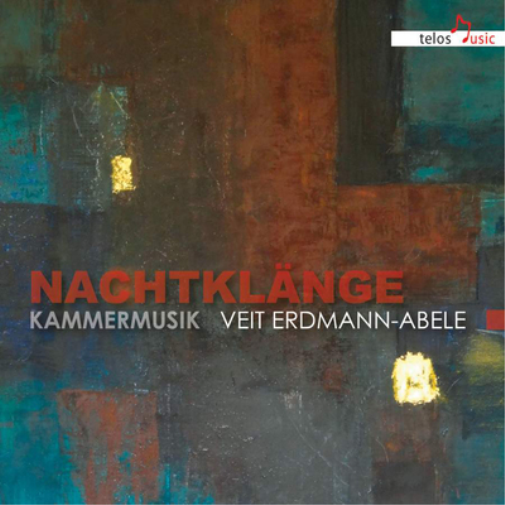 Veit Erdmann-Abele Veit Erdmann-Abele: Nachtklänge - Kammermusik (CD) Album