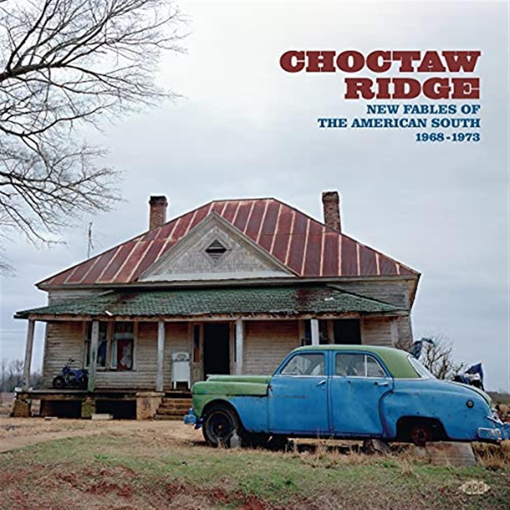 Choctaw Ridge - New Fables Of The American South 1968-1973 - Va... (Vinile)