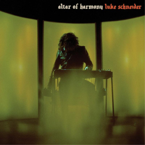 Luke Schneider Altar of Harmony (Vinyl LP) 12" Album