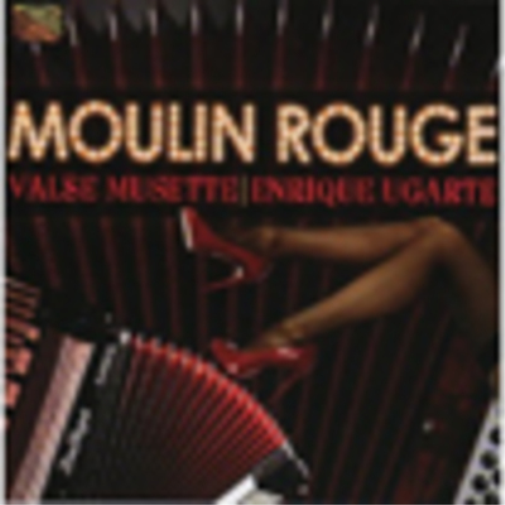 Enrique Ugarte Moulin Rouge - Valse Musette (CD) Album