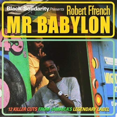 Black Solidarity Presents Mr Babylon - Robert Ffrench (Vinile)