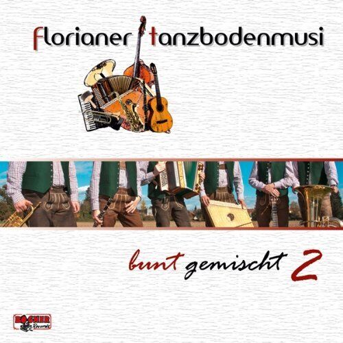 Florianer Tanzbodenmusi Bunt Gemischt 2