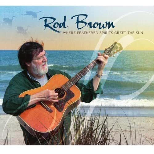Rod Brown Where Feathered Spirits Greet the Sun (CD)