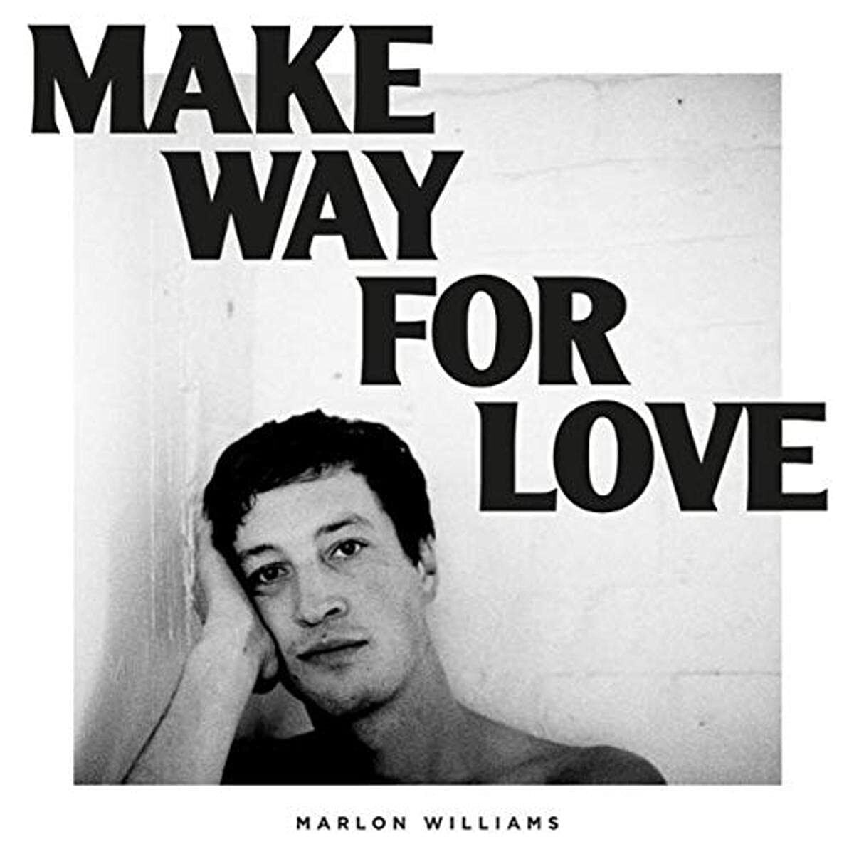WILLIAMS, MARLON - MAKE WAY FOR LOVE