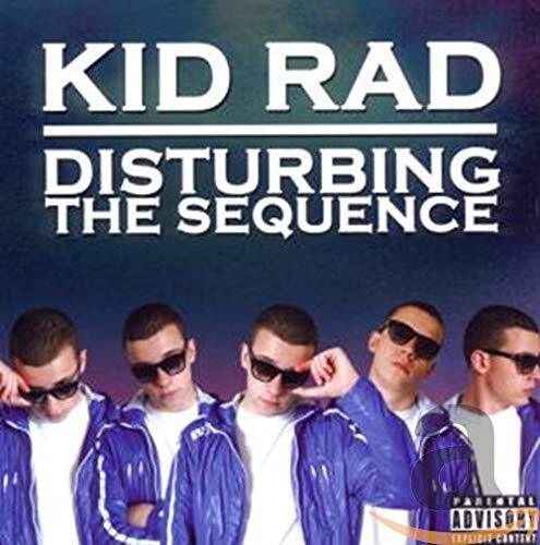 Kid Rad Disturbing The Sequence (CD)