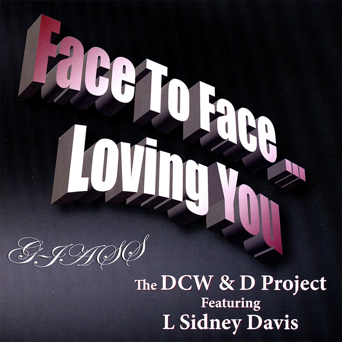 The DCW & D Project Face to Face Loving You (CD)