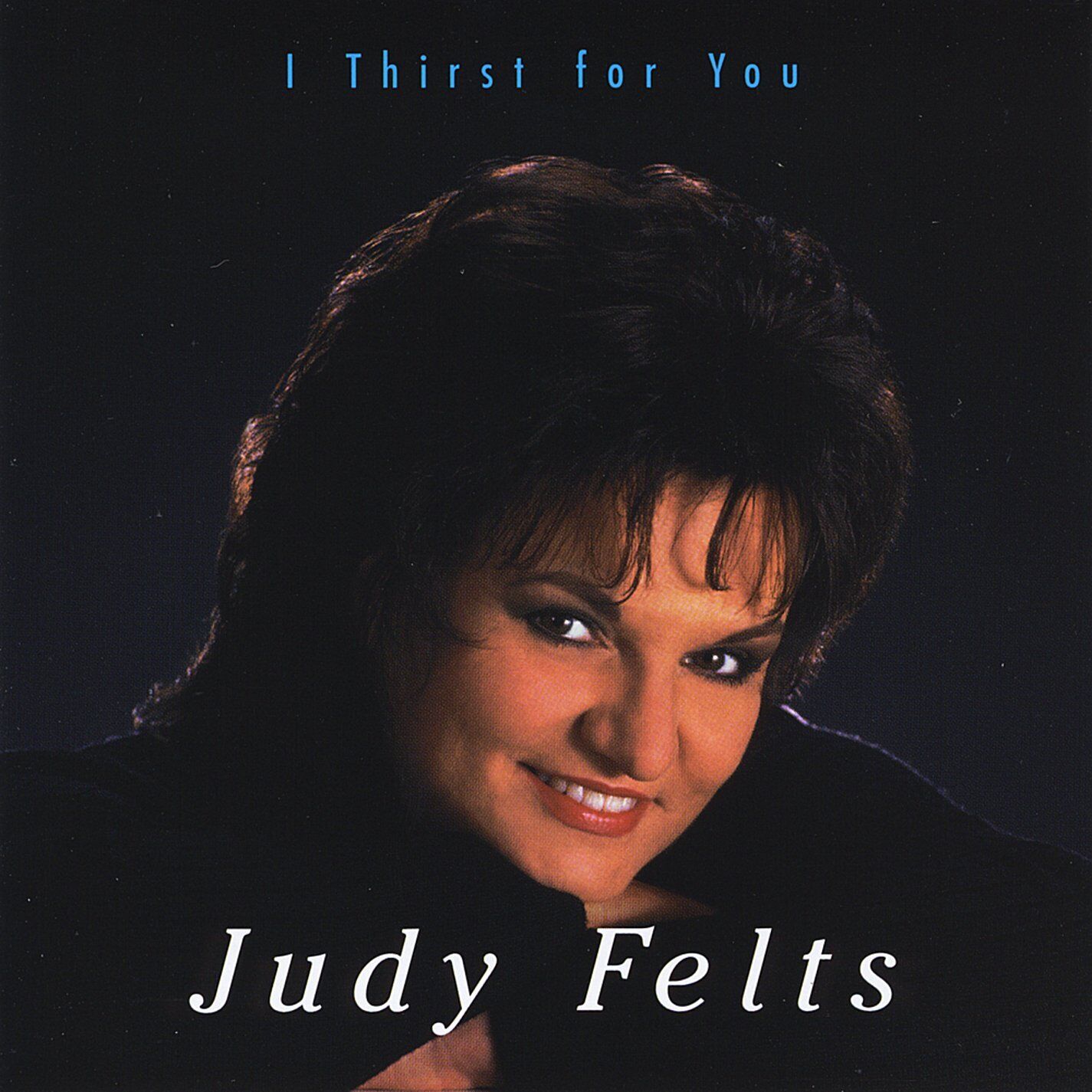 Judy Felts I Thirst for You (CD)