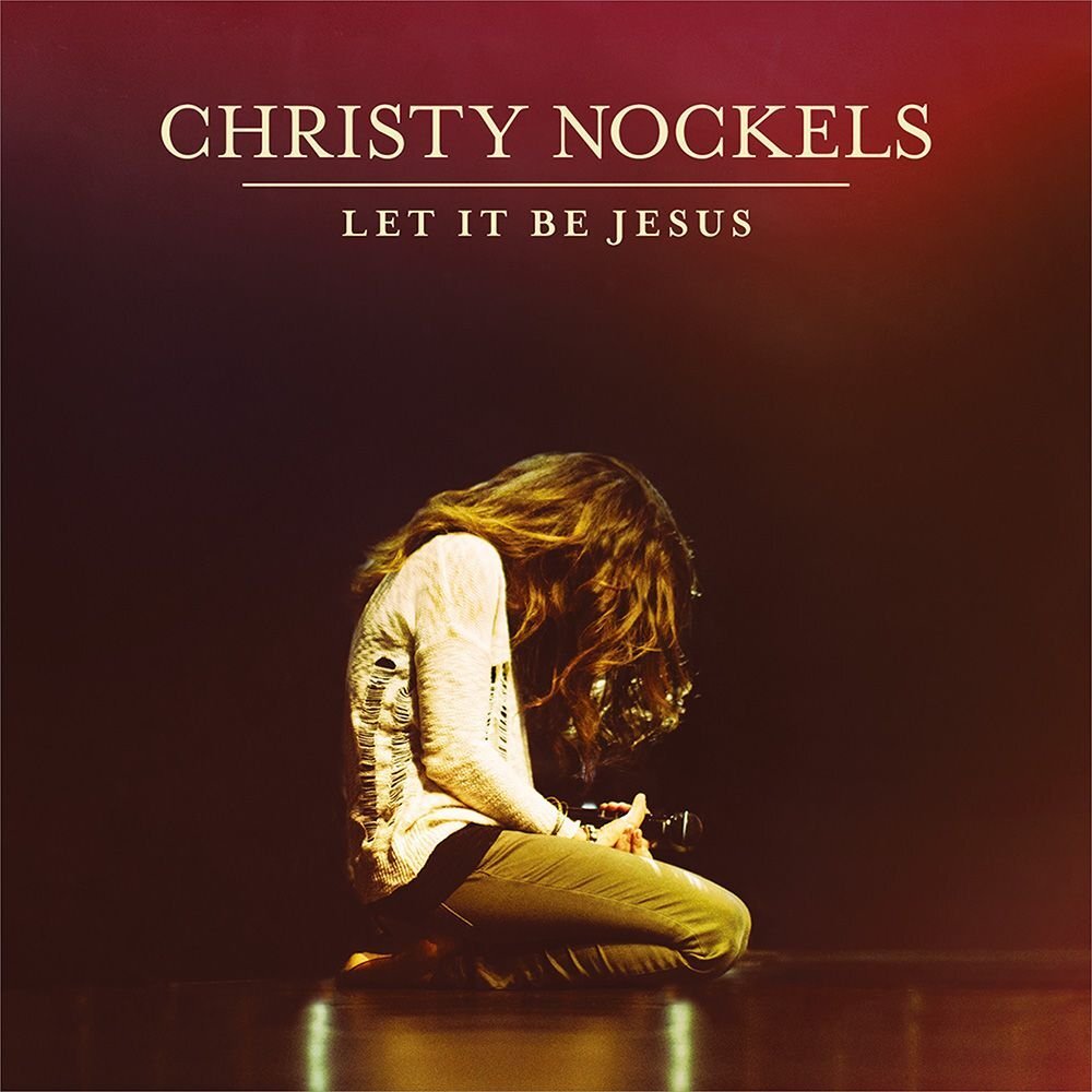 Christy Nockels Let It Be Jesus (CD)