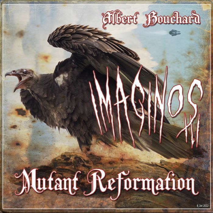 Albert Bouchard Imaginos III: Mutant Reformation (CD) Album