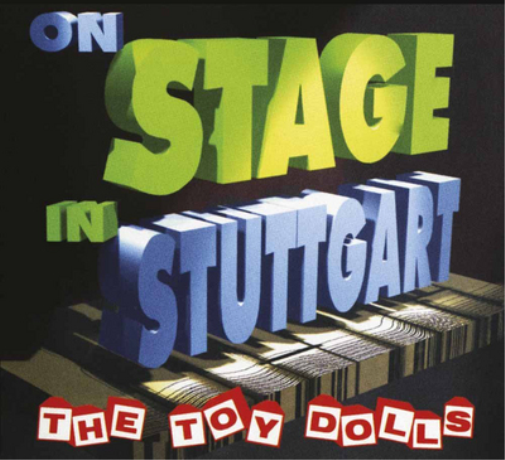Toy Dolls On Stage in Stuttgart (CD) Album