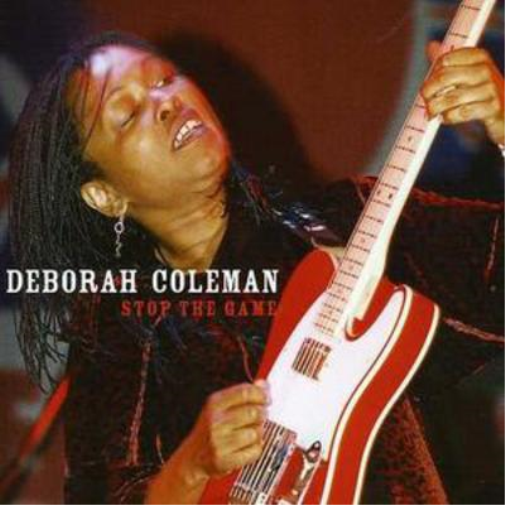 Deborah Coleman Stop the Game (CD) Album