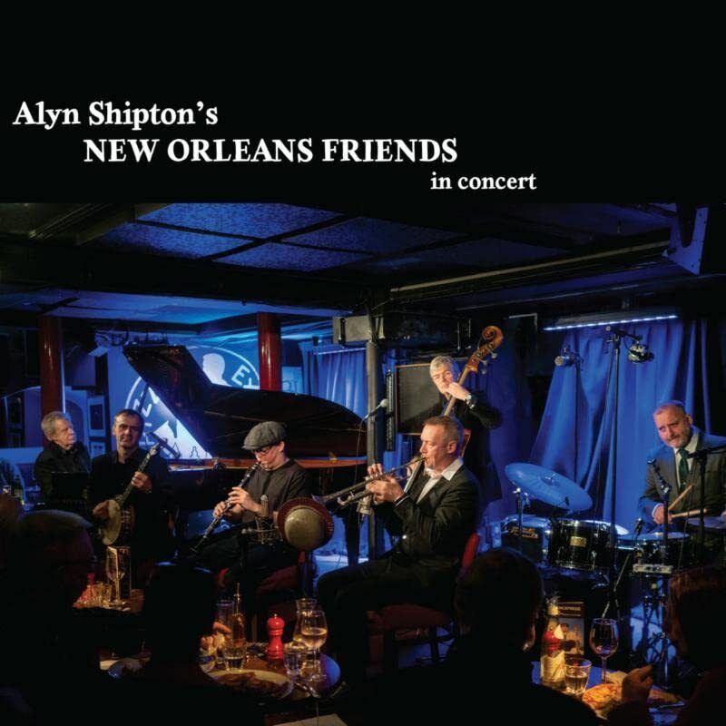 Alyn Shipton New Orleans Friends In Concert CD BCLB002 NEW