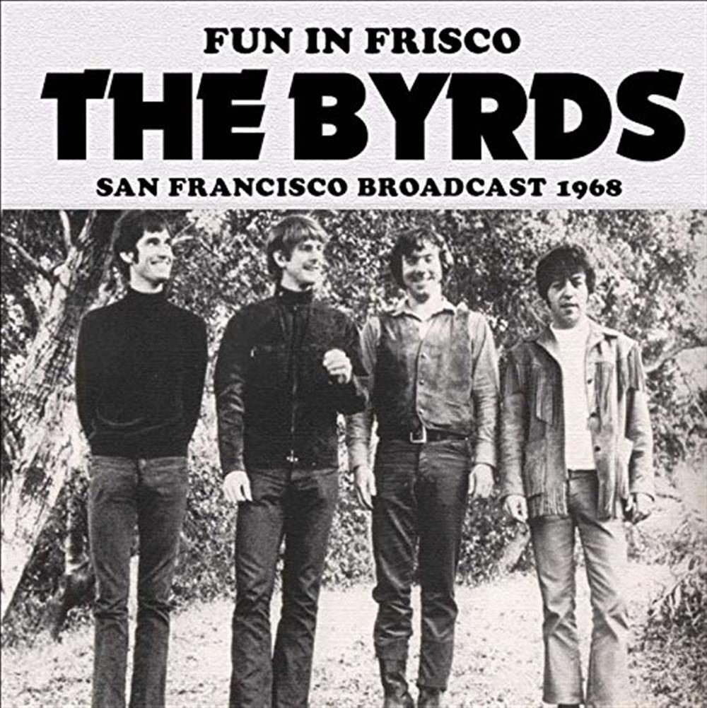 Byrds (The) - Fun In Frisco - AA.VV. (Audio Cd)