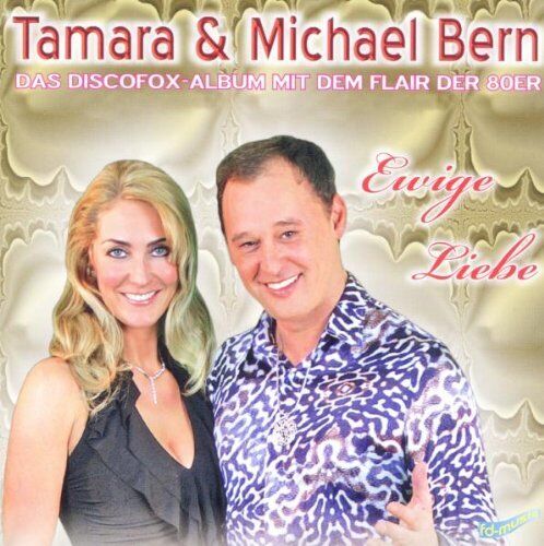 Tamara & Bern,Michael Ewige Liebe (CD)
