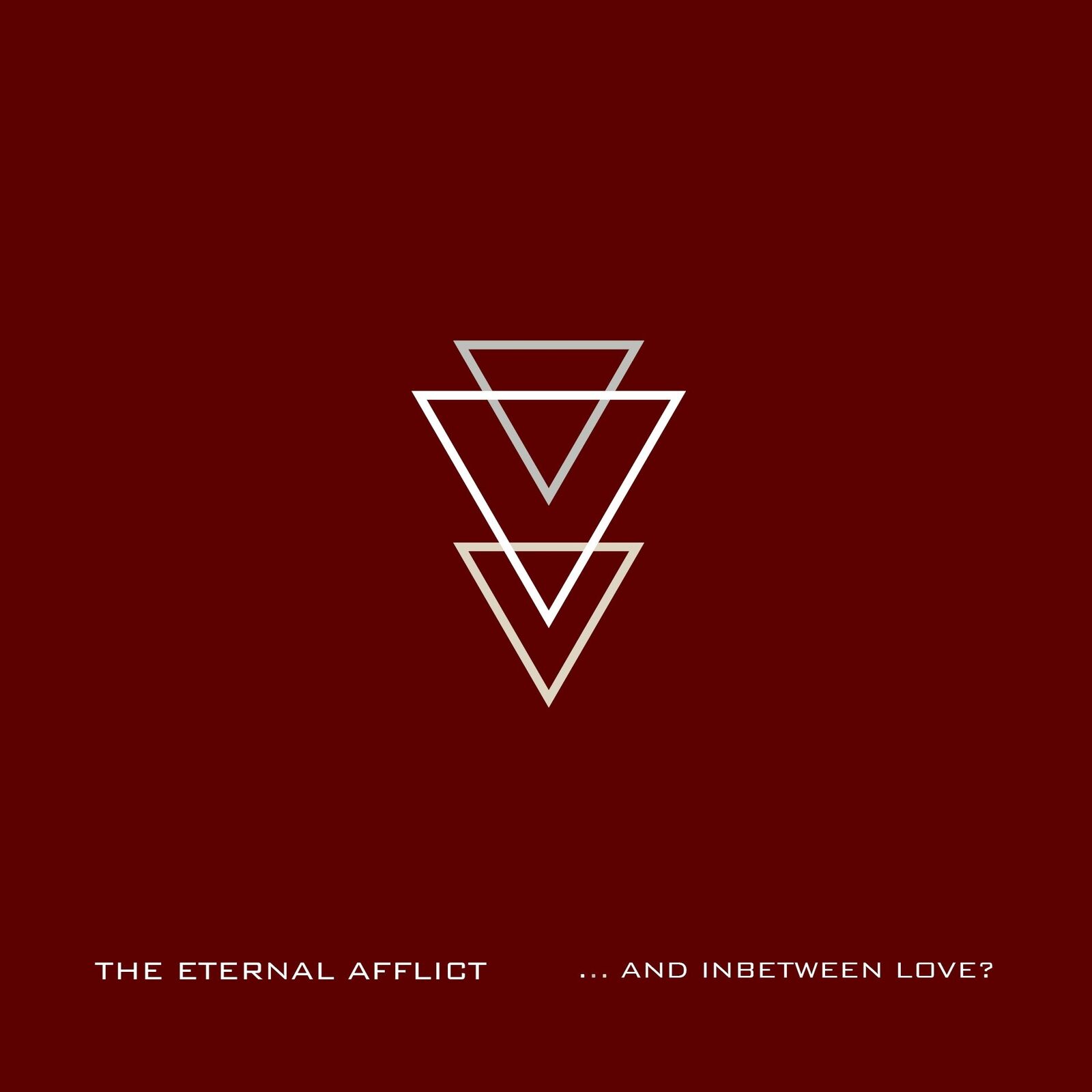 the Eternal Afflict ...and Inbetween Love? (CD)
