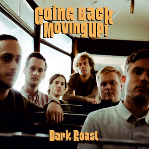 Dark Roast Going Back, Moving Up! (CD) Album