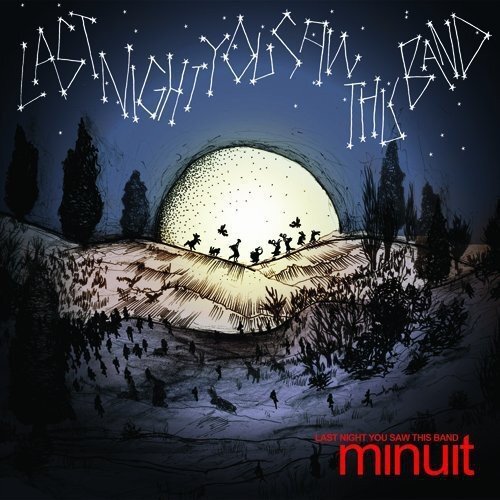 Minuit Last Night You Saw This Band (CD)