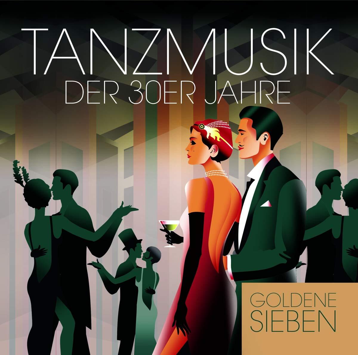 Goldene Sieben Tanzmusik der 30er Jahre (CD)